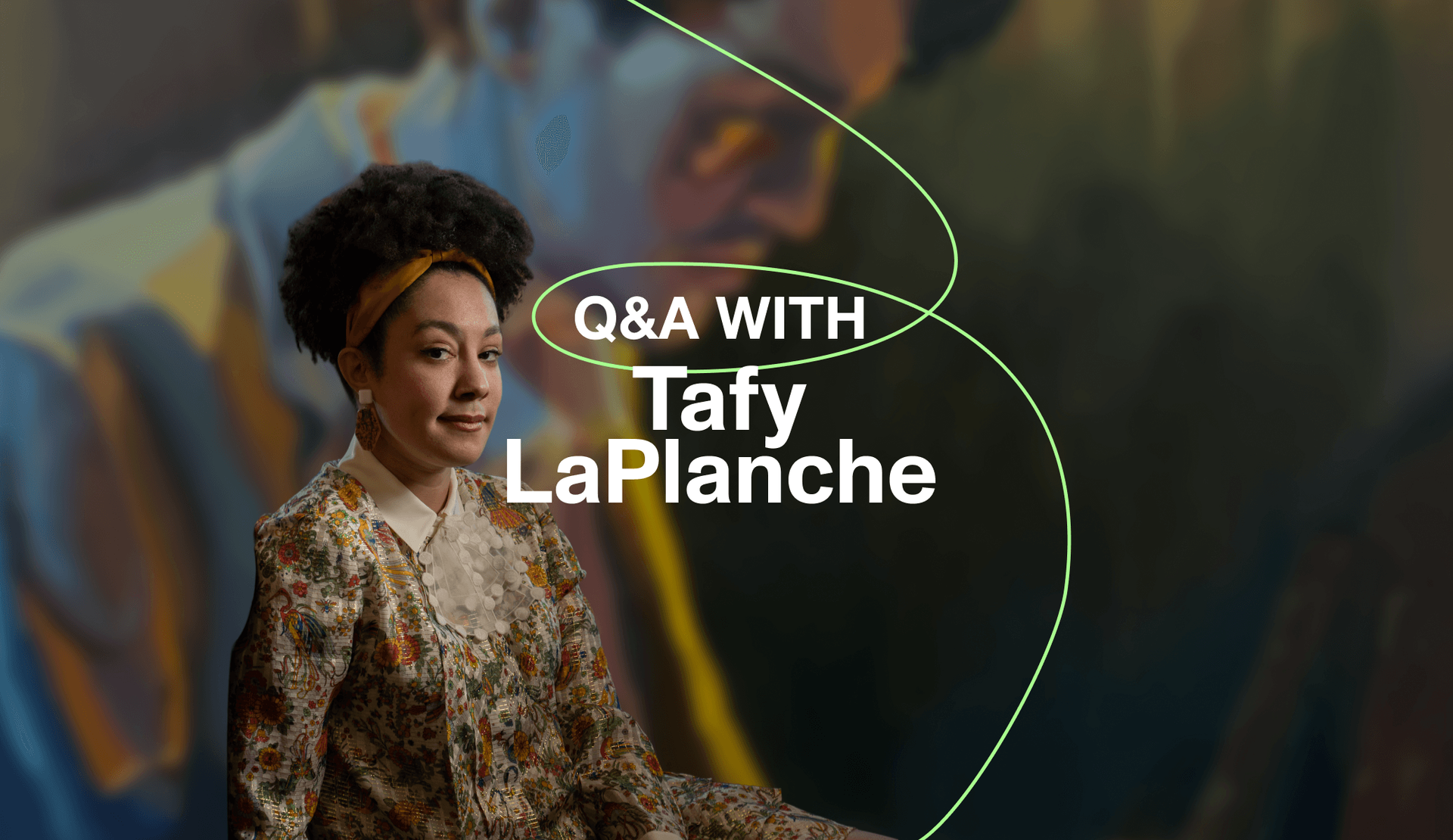 Spotlight: Tafy LaPlanche’s Exploration of Self and Story Through Global Portraiture